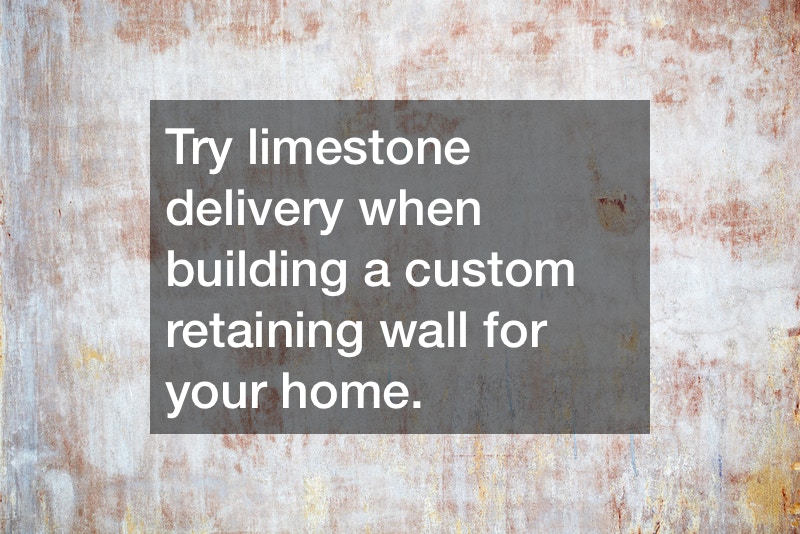 Try-limestone-delivery-when-building-a-custom-retaining-wall-for-your-home
