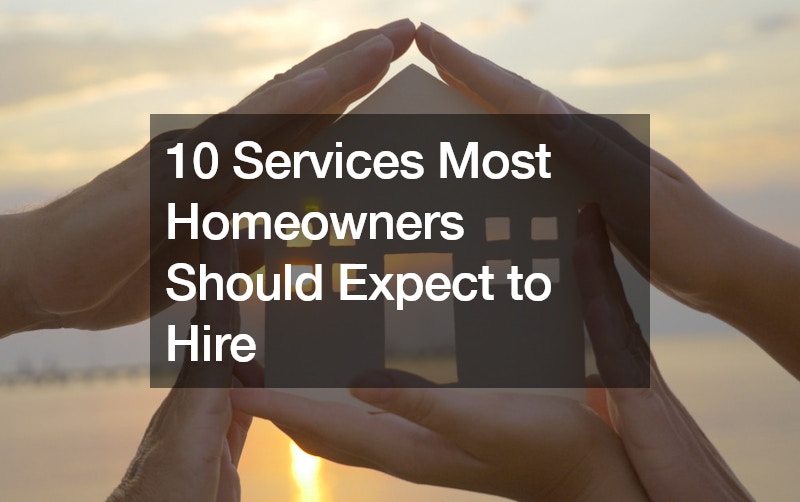 11 Services Most Homeowners Should Expect to Hire