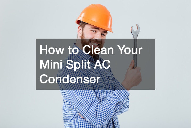 How to Clean Your Mini Split AC Condenser